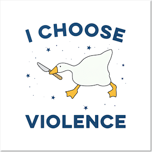 I Choose Violence Funny Duck Posters and Art